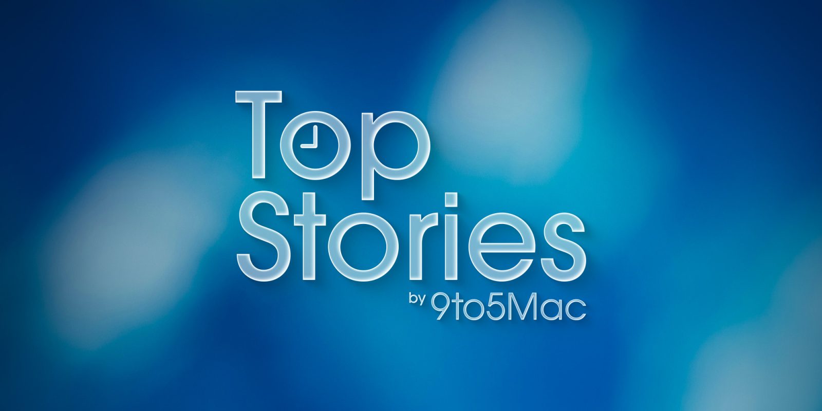 9to5Mac Top Stories LG 3bYP5M